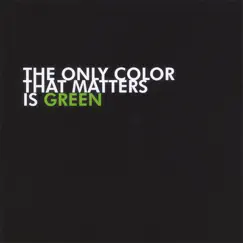 The Only Color That Matters Is Green by PaceWon & Mr. Green album reviews, ratings, credits