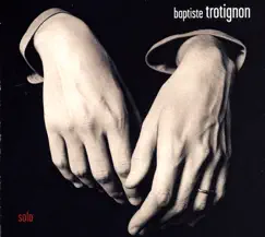 Solo by Baptiste Trotignon album reviews, ratings, credits