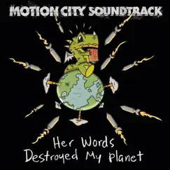 Her Words Destroyed My Planet - Single by Motion City Soundtrack album reviews, ratings, credits