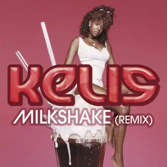 Milkshake (feat. Pharrell & Pusha T) - Single by Kelis album download