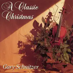A Classic Christmas by Gary Schnitzer album reviews, ratings, credits