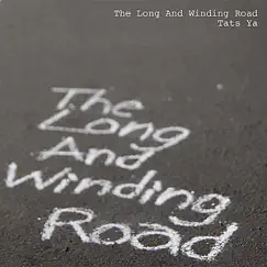 The Long and Winding Road - Single by Tats Ya album reviews, ratings, credits