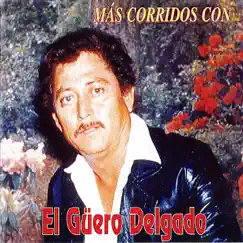 Mas Corridos by El Guero Delgado album reviews, ratings, credits