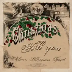 Christmas With You - Single by Elmers Lillesøsters Band album reviews, ratings, credits