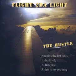 The Hustle by Flight 2DA Light album reviews, ratings, credits