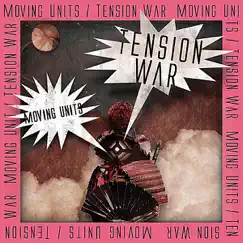 Tension War - EP by Moving Units album reviews, ratings, credits