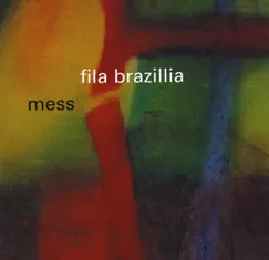 Mess by Fila Brazillia album reviews, ratings, credits