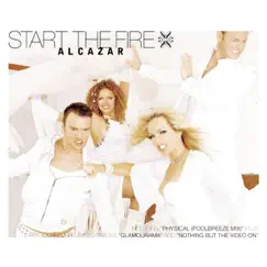 Start the Fire - EP by Alcazar album reviews, ratings, credits