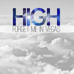 High - Single by Forget Me In Vegas album reviews, ratings, credits