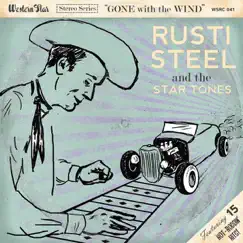 Gone With the Wind by Rusti Steel & The Star Tones album reviews, ratings, credits