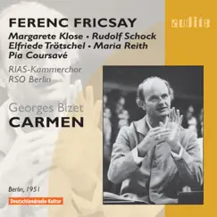 Bizet: Carmen (Highlights) by Ferenc Fricsay, Rudolf Schock, Maria Reith, Pia Coursavé, Elfriede Trötschel & Deutsches Symphonie-Orchester Berlin album reviews, ratings, credits