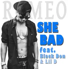 She Bad (feat. Black Don & Lil D) Song Lyrics