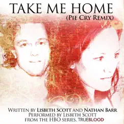 Take Me Home (Pie Cry Remix) [From the TV Series 
