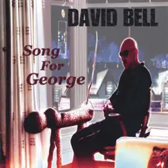 Song for George by David Bell album reviews, ratings, credits