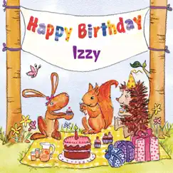 Happy Birthday Izzy by The Birthday Bunch album reviews, ratings, credits