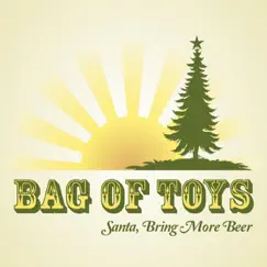 Santa, Bring More Beer - Single by Bag of Toys album reviews, ratings, credits