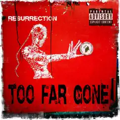 Resurrection by Too Far Gone album reviews, ratings, credits