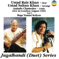 Jugalbandi (Duet) Series: Live In London August 1993, Vol. 1 [Raga Yaman Kalyan] by Rais Khan, Sultan Khan & Anindo Chatterjee album reviews, ratings, credits
