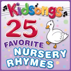 25 Favorite Nursery Rhymes by Kidsongs album reviews, ratings, credits
