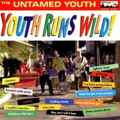 Youth Runs Wild! by The Untamed Youth album reviews, ratings, credits