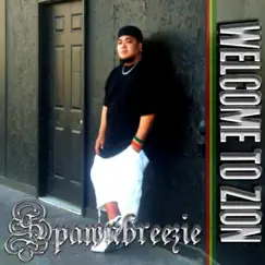 Welcome to Zion by Spawnbreezie album reviews, ratings, credits