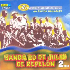 Historia Musical de Banda 20 de Julio de Repelon by Banda 20 de Julio de Repelon album reviews, ratings, credits