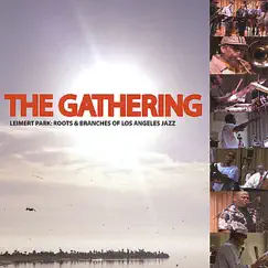 Leimert Park: Roots & Branches of los Angeles Jazz by The Gathering album reviews, ratings, credits