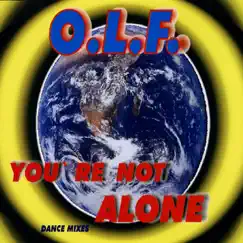 You're Not Alone - EP by O.L.F. album reviews, ratings, credits