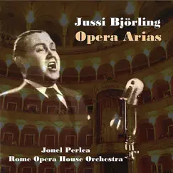 Jussy Bjorling: Opera Arias, [1951 - 1957] by Jussi Björling, Orchestra of the Rome Opera House & Jonel Perlea album reviews, ratings, credits