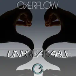Unbreakable - EP by Overflow album reviews, ratings, credits