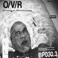Post Traumatic Son (Marcel Dettmann Mixes) - EP by O/V/R & James Ruskin album reviews, ratings, credits