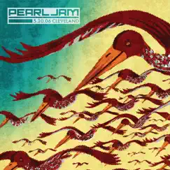 Live In Cleveland 05.20.2006 (Live) by Pearl Jam album reviews, ratings, credits