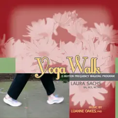 Yoga Walk - E-Motion Frequency Walking Program by Laura Sachs album reviews, ratings, credits