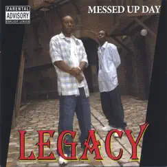 Messed up day by Legacy album reviews, ratings, credits