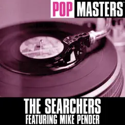 Pop Masters: The Searchers (feat. Mike Pender) [Re-Recorded Versions] by The Searchers album reviews, ratings, credits