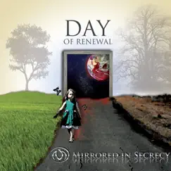 Day of Renewal by Mirrored In Secrecy album reviews, ratings, credits