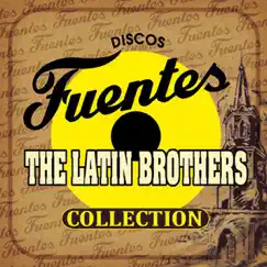 Discos Fuentes Collection by The Latin Brothers album reviews, ratings, credits