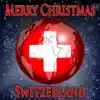 Merry Christmas Switzerland song lyrics