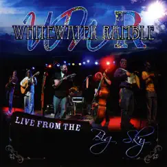 Live from the Big Sky by Whitewater Ramble album reviews, ratings, credits