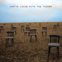 Austin Lucas With the Takers by Austin Lucas & The Takers album reviews, ratings, credits
