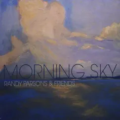 Morning Sky by Randy Parsons album reviews, ratings, credits