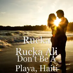 Don't Be a Playa, Haiti Song Lyrics