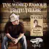 The World Famous Truth Teller album lyrics, reviews, download