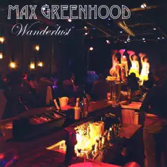 Wanderlust by Max Greenhood album reviews, ratings, credits