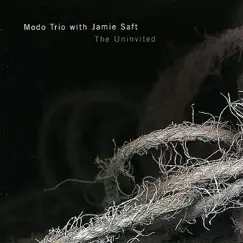 The Uninvited by Modo Trio & Jamie Saft album reviews, ratings, credits