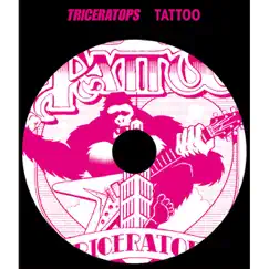 Tattoo - Single by TRICERATOPS album reviews, ratings, credits