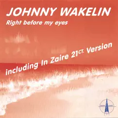 RIGHT BEFORE MY EYES by Johnny Wakelin album reviews, ratings, credits