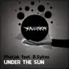 Under the Sun (feat. B.Sykes) - Single album lyrics, reviews, download
