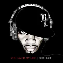 You Saved My Life - The Epic, Pt. 1 (Radio Edit) - Single by Rob Lewis album reviews, ratings, credits