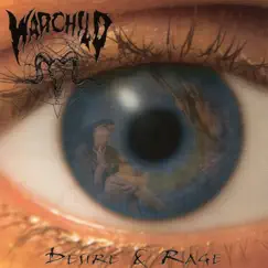 Desire & Rage - EP by Warchild album reviews, ratings, credits
